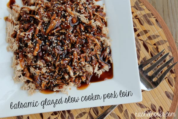 slow cooker brown sugar pork loin with balsamic glaze