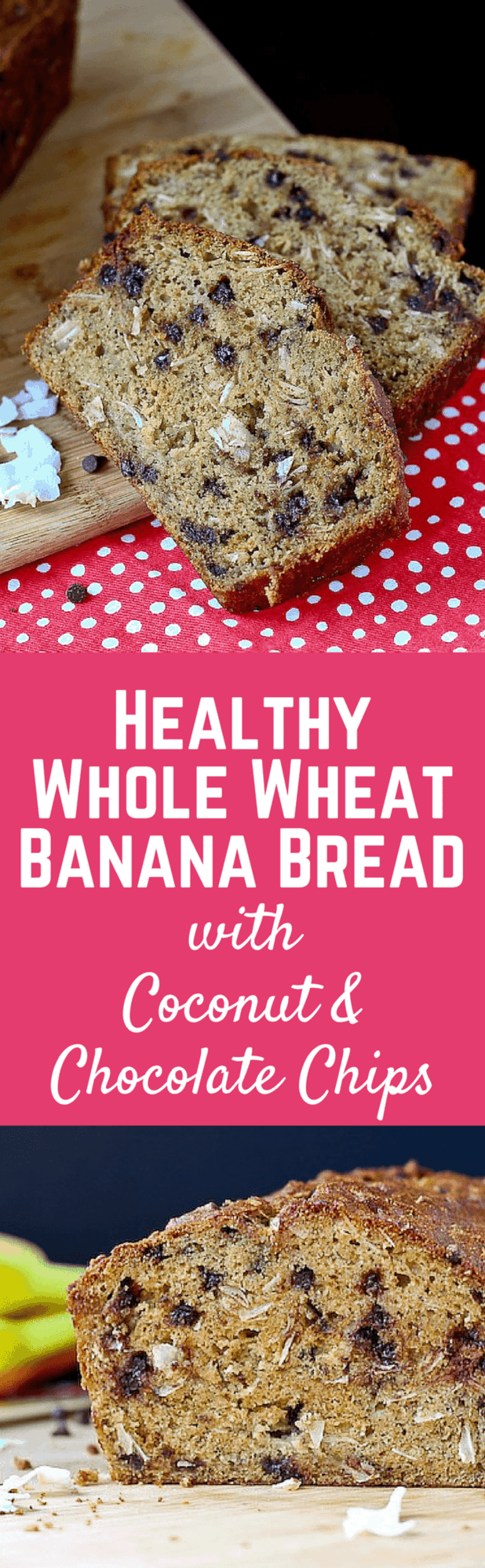 Whole Wheat Banana Bread with Chocolate & Coconut Rachel Cooks®
