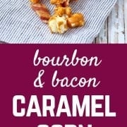 Take your caramel corn game to the next level with this homemade caramel corn with bourbon and bacon. You'll love the salty sweet combination of this irresistible snack. Get the easy recipe on RachelCooks.com!