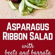 Asparagus Ribbon Salad with Beets and Burrata - get the easy recipe (perfect for entertaining!) on RachelCooks.com!