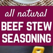 ALL NATURAL Beef Stew Seasoning Mix. Tastes better than the packets and you get to control the flavors and the sodium.