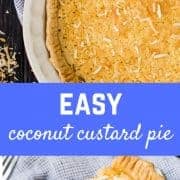 The easiest Coconut Custard Pie recipe -- if I can do it so can you! No prebaking the crust required! This pie recipe will immediately become a favorite! Get the easy pie recipe on RachelCooks.com!