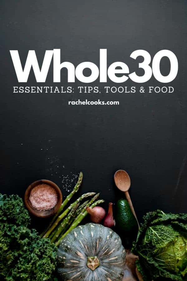 Whole30 Essentials: Tips, Tools, and Food