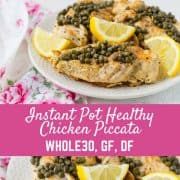 This healthy chicken piccata isn't breaded or fried, but it still has all the flavor of the original. And it's Whole30 compliant! As a bonus, it's ready in less than 30 minutes using your pressure cooker or Instant Pot!  Get the easy recipe on RachelCooks.com!