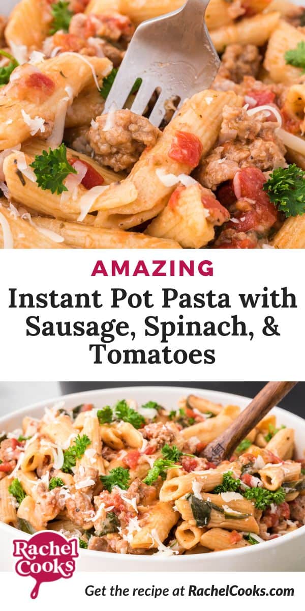 Pasta, text reads "amazing instant pot pasta with sausage and tomatoes."