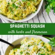 Simple yet flavorful, this spaghetti squash with Parmesan and herbs is a perfect side dish or a great base for a topping such as marinara sauce. 