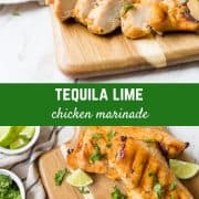 This zesty and flavorful tequila lime chicken marinade is reminiscent of a margarita and perfect for making grilled chicken for fajitas. You're going to love it!