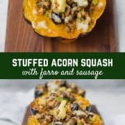 Pinterest title image for Stuffed Acorn Squash With Farro and Sausage.