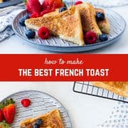 This French toast recipe is everything you want in a classic piece of French toast. Read all my tips and you'll be making the best French toast you've ever had!