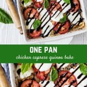 Made in one pan and largely hands-off, this chicken caprese quinoa bake is a vibrant taste of summer with very little work! 
