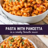 This easy and sophisticated pasta with pancetta is a perfect meal for entertaining or for everyday dining. You'll love the smoky tomato sauce!