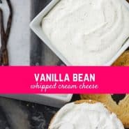 This vanilla bean whipped cream cheese is perfect on a bagel, english muffin, or your morning toast! And it's so easy to make! 