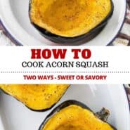 Learn how to cook acorn squash in two ways: Sweet and savory. Both are super easy and make for a delicious, healthy side dish! #acornsquash #side #sidedish #healthy