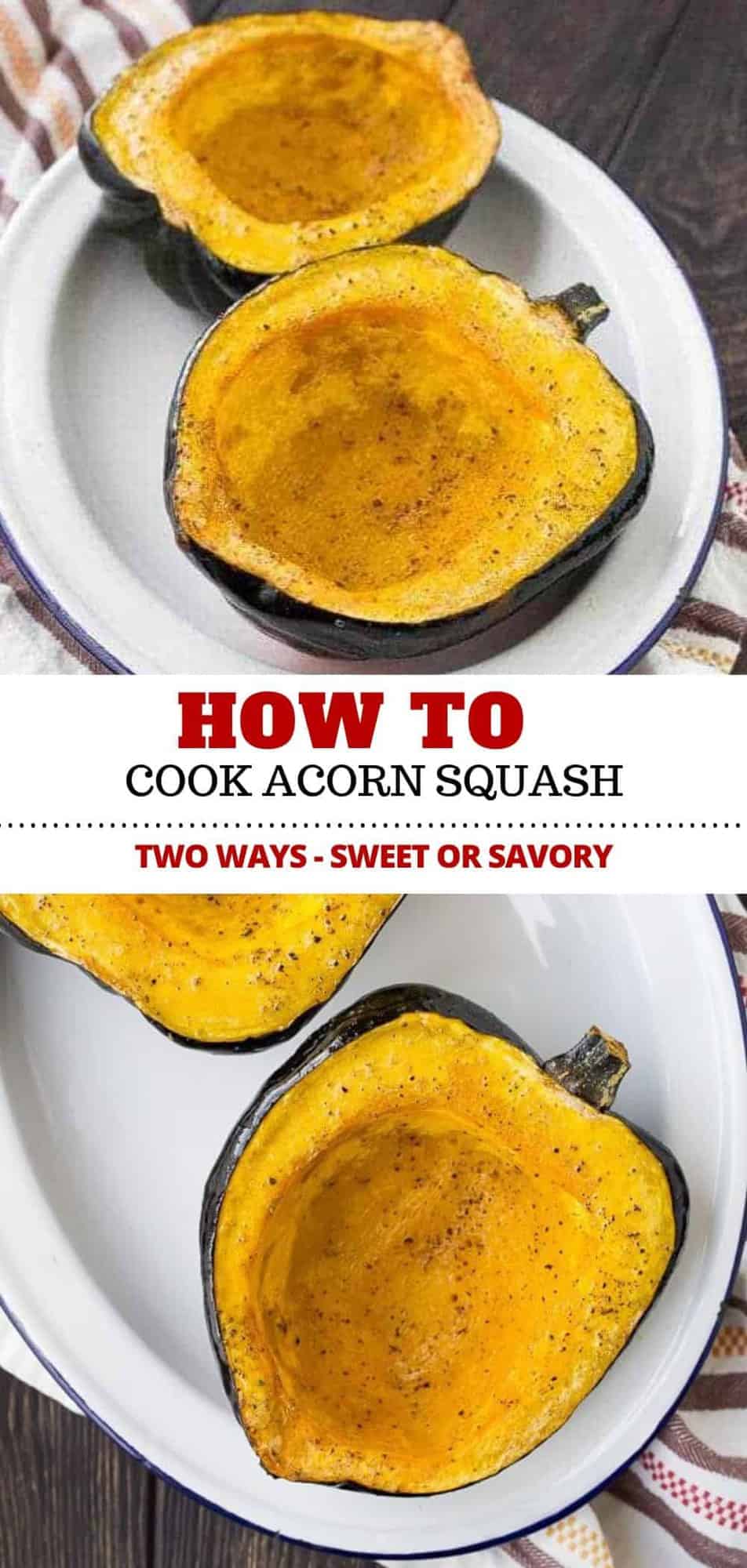 Learn how to cook acorn squash in two ways: Sweet and savory. Both are super easy and make for a delicious, healthy side dish! #acornsquash #side #sidedish #healthy