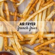 Crispy and golden, homemade air fryer French fries are simply the best. You won't believe how crispy and flavorful they are, with hardly any oil!