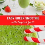Overhead view of a green smoothie with two red and white straws. Text overlay reads "easy green smoothie - with tropical fruit"