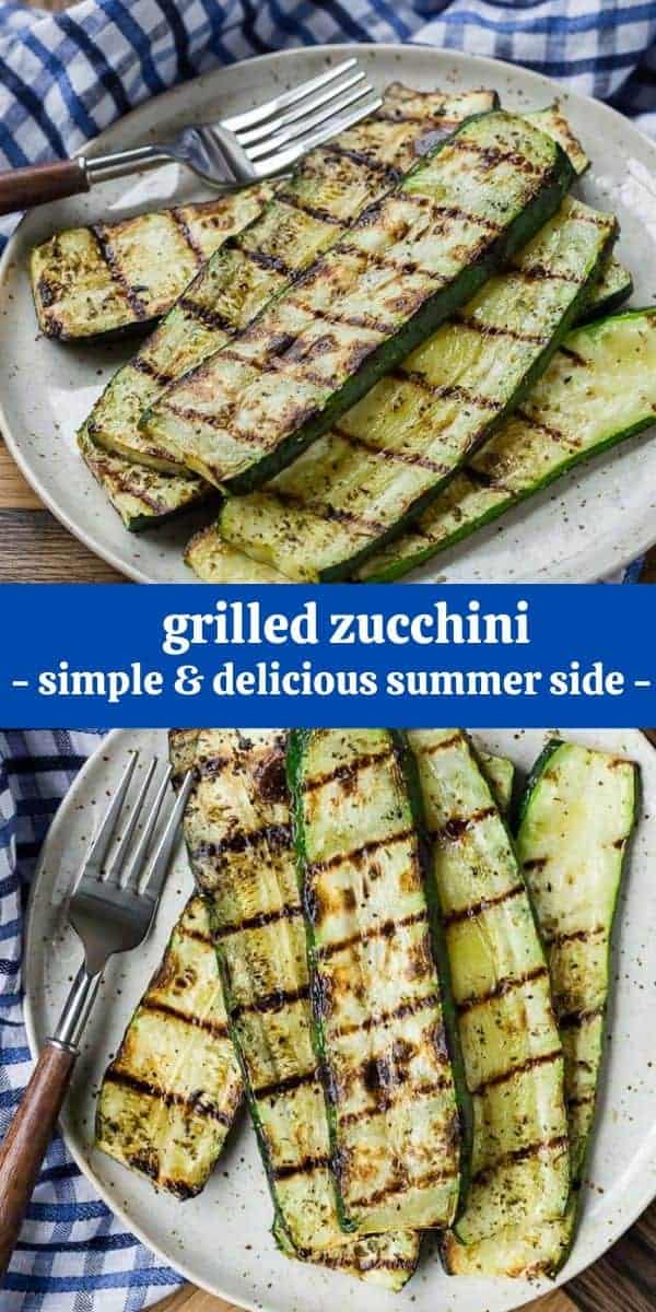 Two images of grilled zucchini with a text overlay that reads "grilled zucchini - simple and delicious summer side."