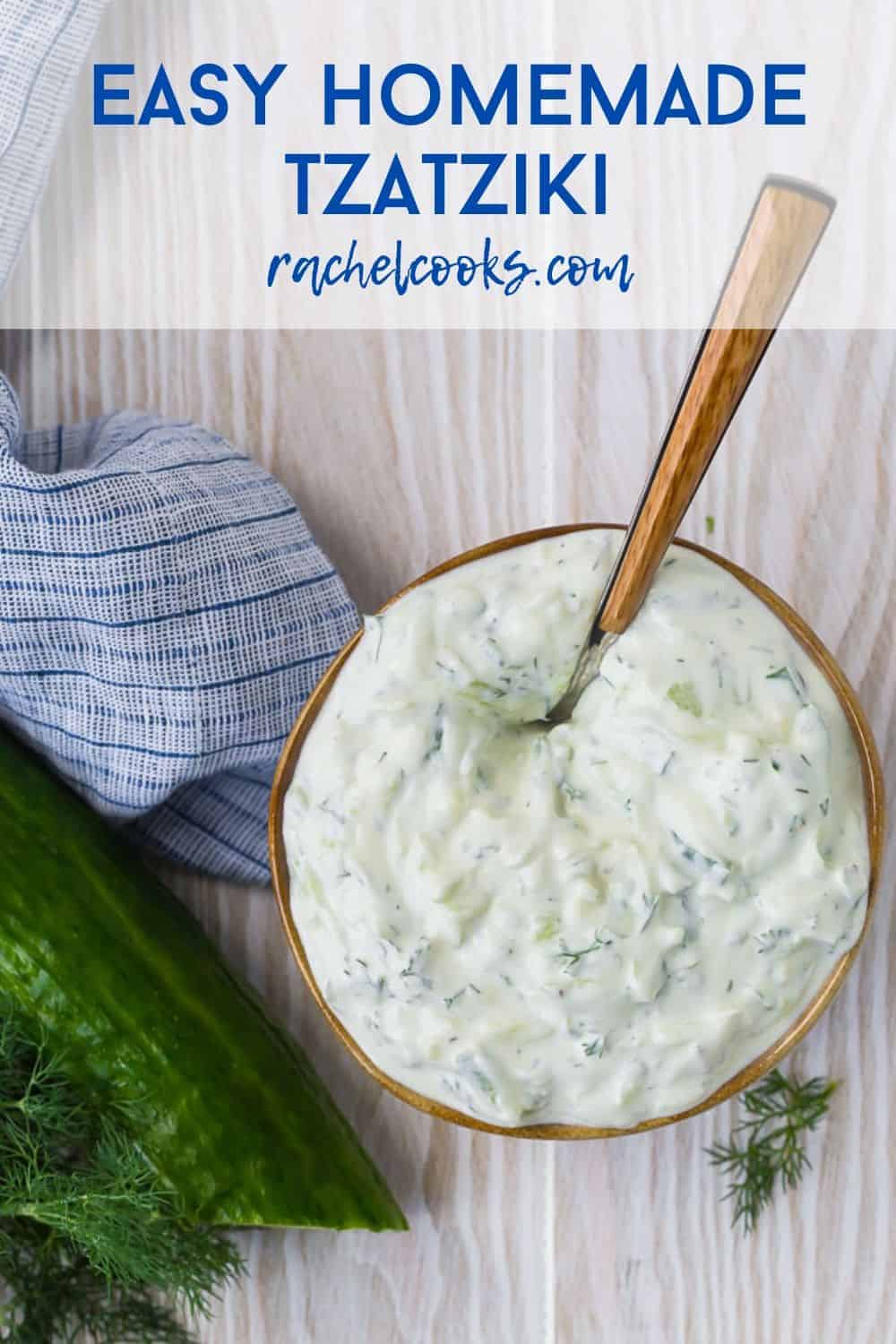 A bowl of creamy yogurt sauce with a spoon inserted, with a overlay that reads "easy homemade tzatziki, rachelcooks.com"