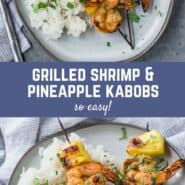 Collage with two images of shrimp kabobs with pineapple. Text overlay reads "grilled shrimp and pineapple kabobs."