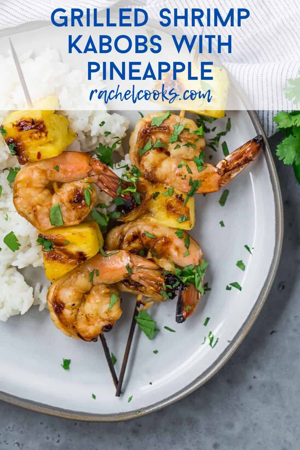 Shrimp kabobs with pineapple. Text overlay reads "grilled shrimp and pineapple kabobs."