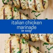 Two images of grilled chicken breasts on a wooden cutting board. Text overlay reads "Italian Chicken Marinade - so easy."