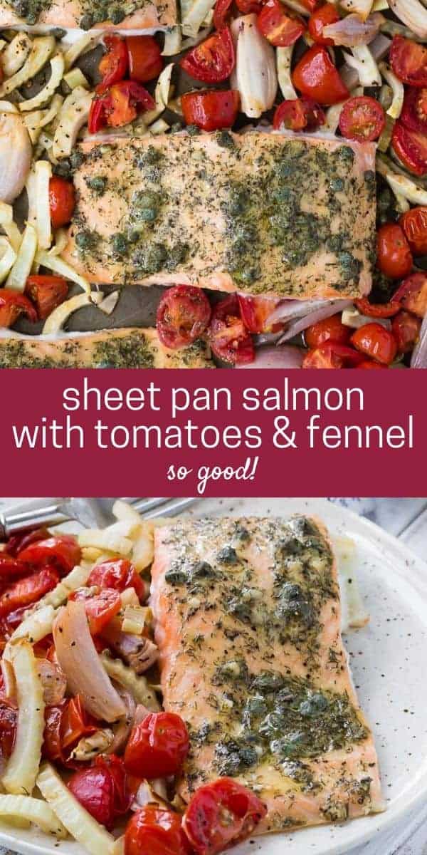 Two images of sheet pan dinner with text overlay that reads "sheet pan salmon with tomatoes and fennel - so good"