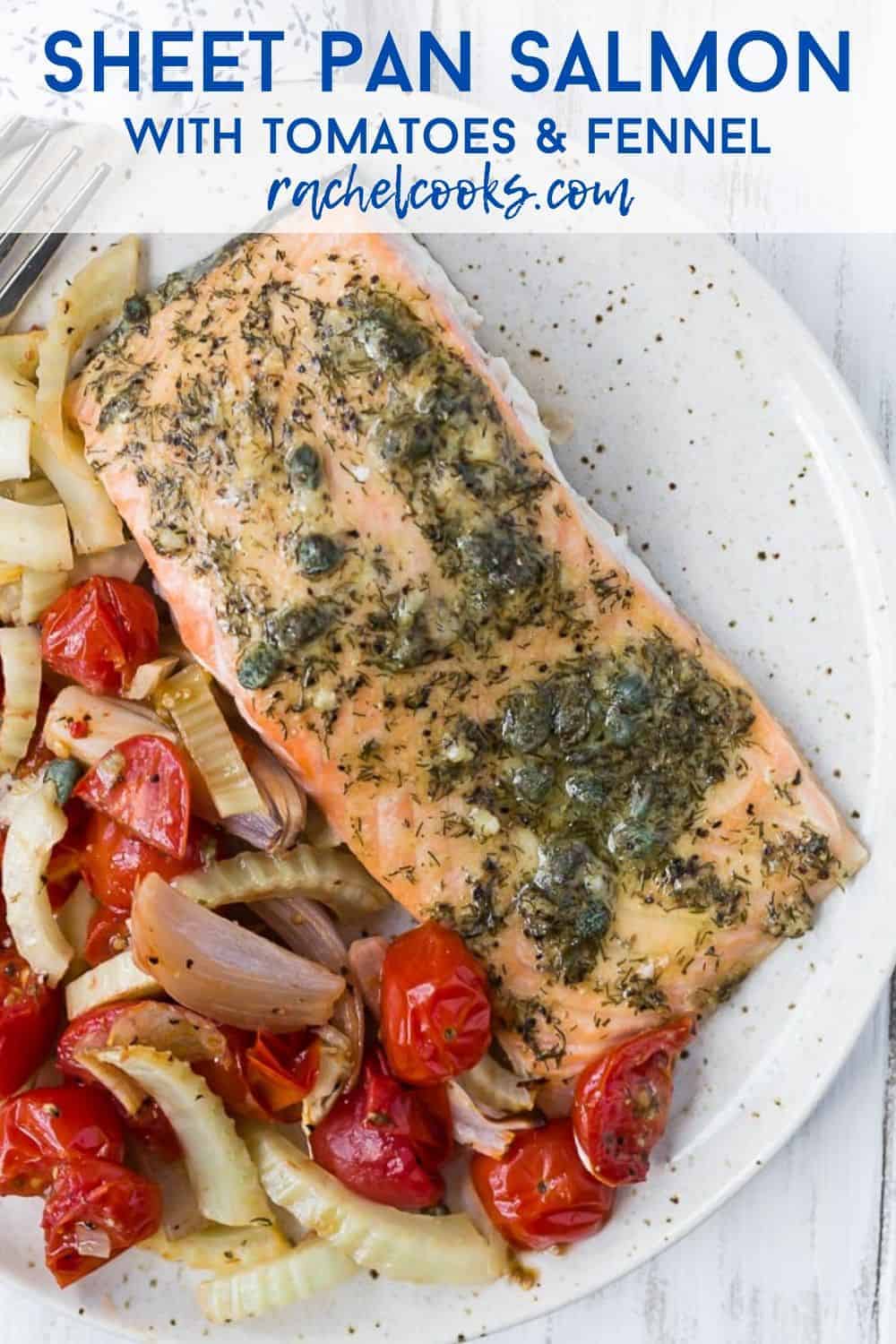 Salmon With Tomatoes Fennel sheet Pan Meal Recipe Rachel Cooks salmon-with-tomatoes-fennel-sheet-pan-meal-recipe-rachel-cooks
