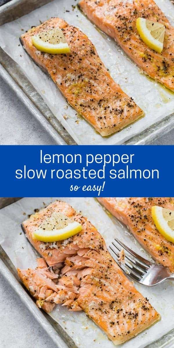 Two images of hree salmon fillets on a parchment paper lined sheet pan. Each is topped with pepper and a lemon wedge. Text overlay reads "lemon pepper slow roasted salmon - so easy!"