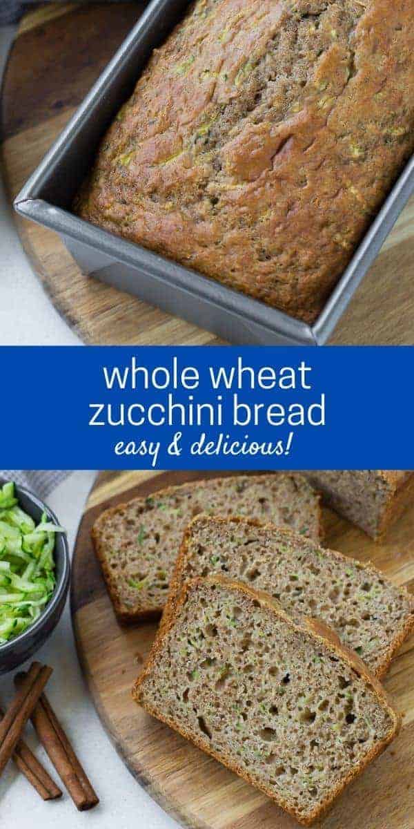 Two images of quick bread, one in a loaf pan and one sliced. Text overlay reads "whole wheat zucchini bread - easy and delicious!"