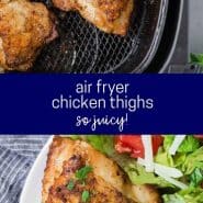 Two image of chicken thighs with a text overlay that reads "air fryer chicken thighs - so juicy!"