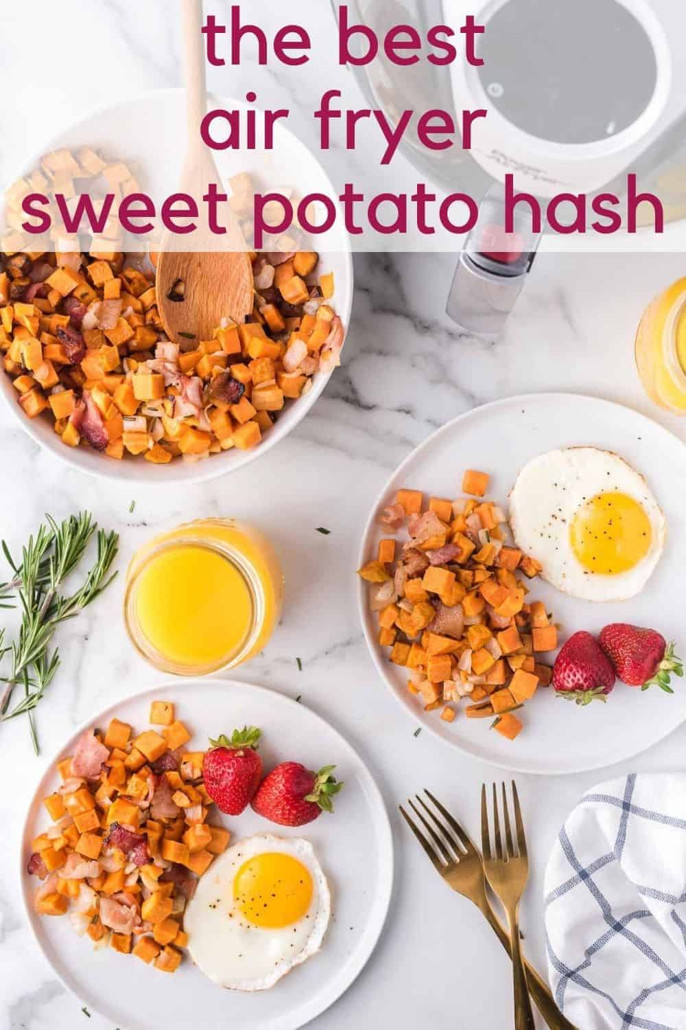 Overhead view of plates of sweet potatoes and fried eggs, text overlay reads "air fryer sweet potato hash"