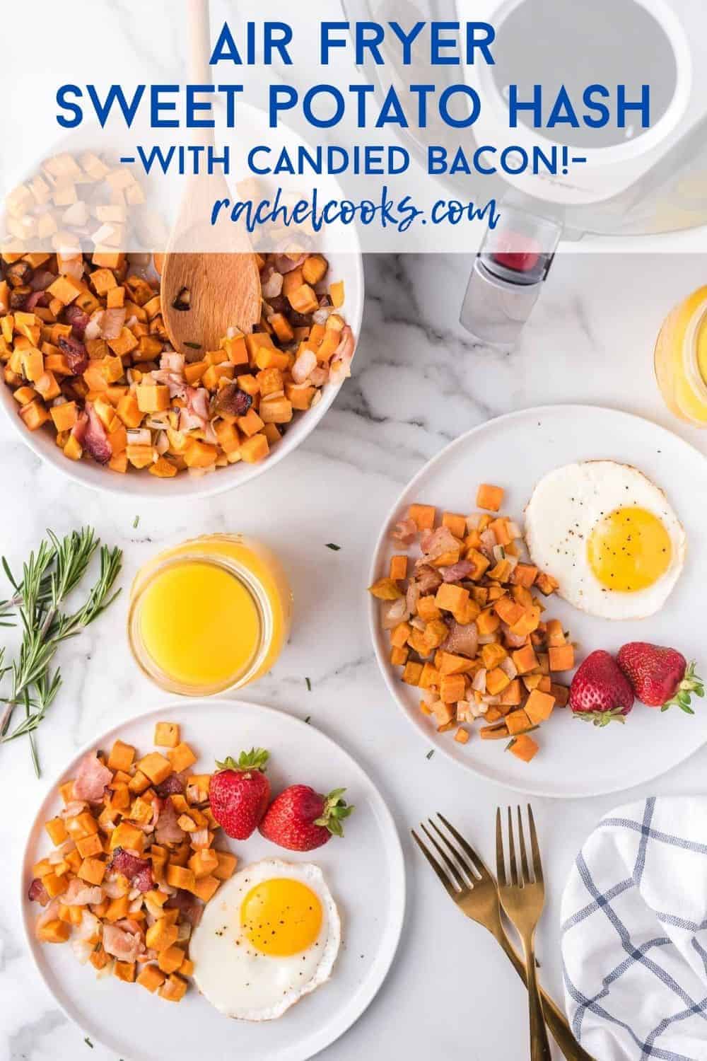 Overhead view of plates of sweet potatoes and fried eggs, text overlay reads "air fryer sweet potato hash with candied bacon"