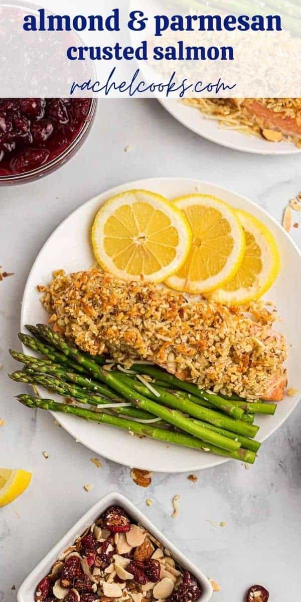 Overhead view of a salmon dinner, text overlay reads "almond crusted salmon - rachelcooks.com"