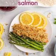 Overhead view of a salmon dinner, text overlay reads "the best almond crusted salmon"