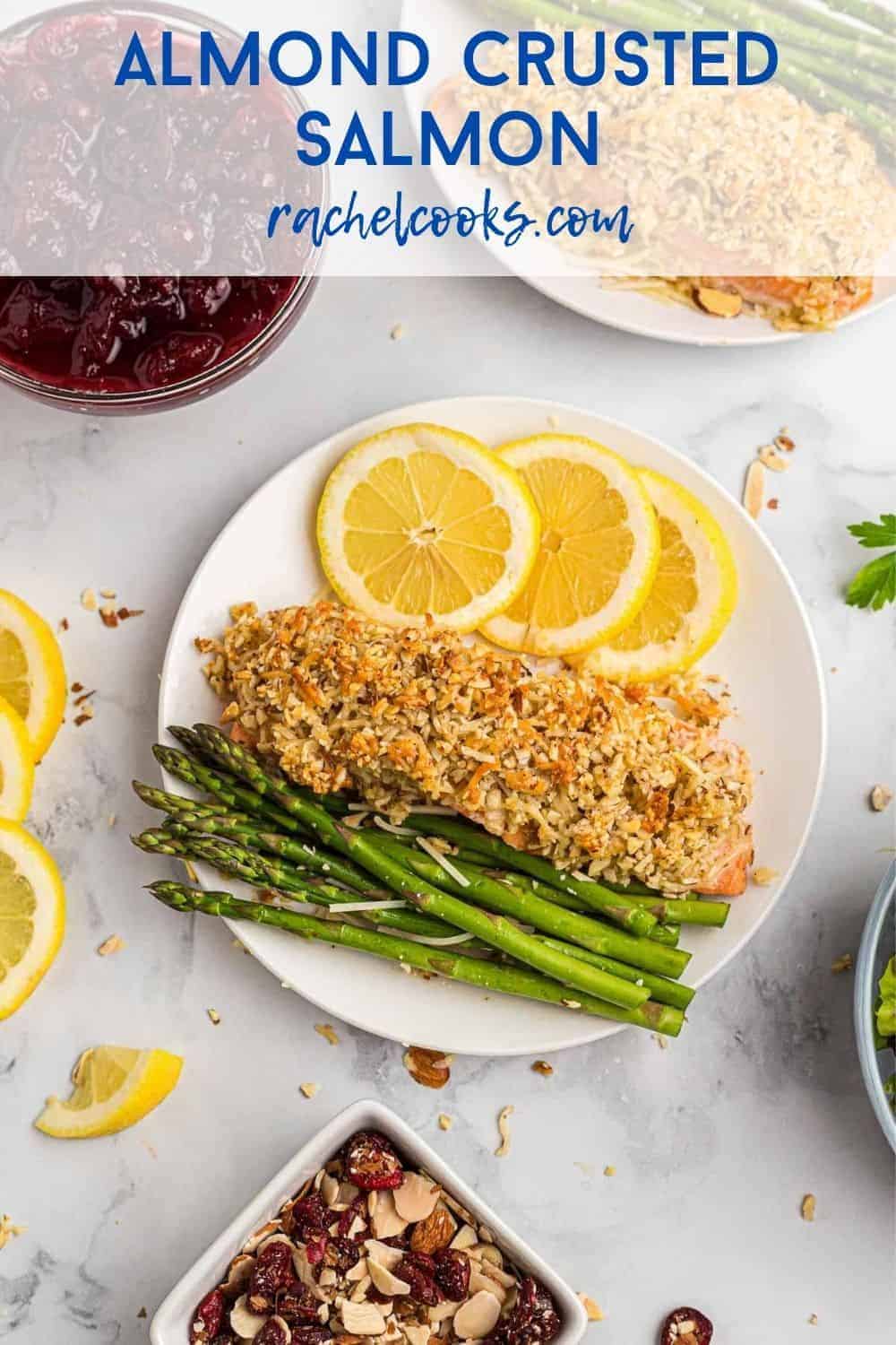 Overhead view of a salmon dinner, text overlay reads "almond crusted salmon - rachelcooks.com"