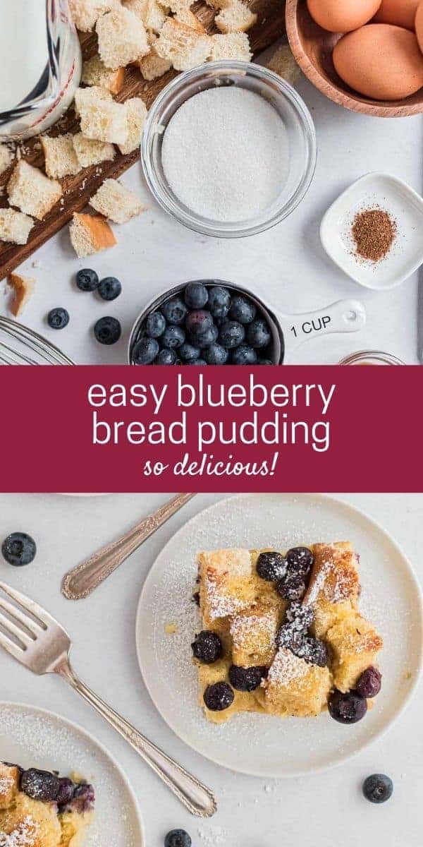 Two images of blueberry bread pudding - one of ingredients and one of completed dish. Text overlay reads "easy blueberry bread pudding - so delicious!"