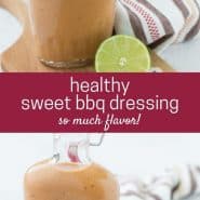 Two images of bbq salad dressing with a text overlay that reads "healthy sweet bbq dressing - so much flavor!"