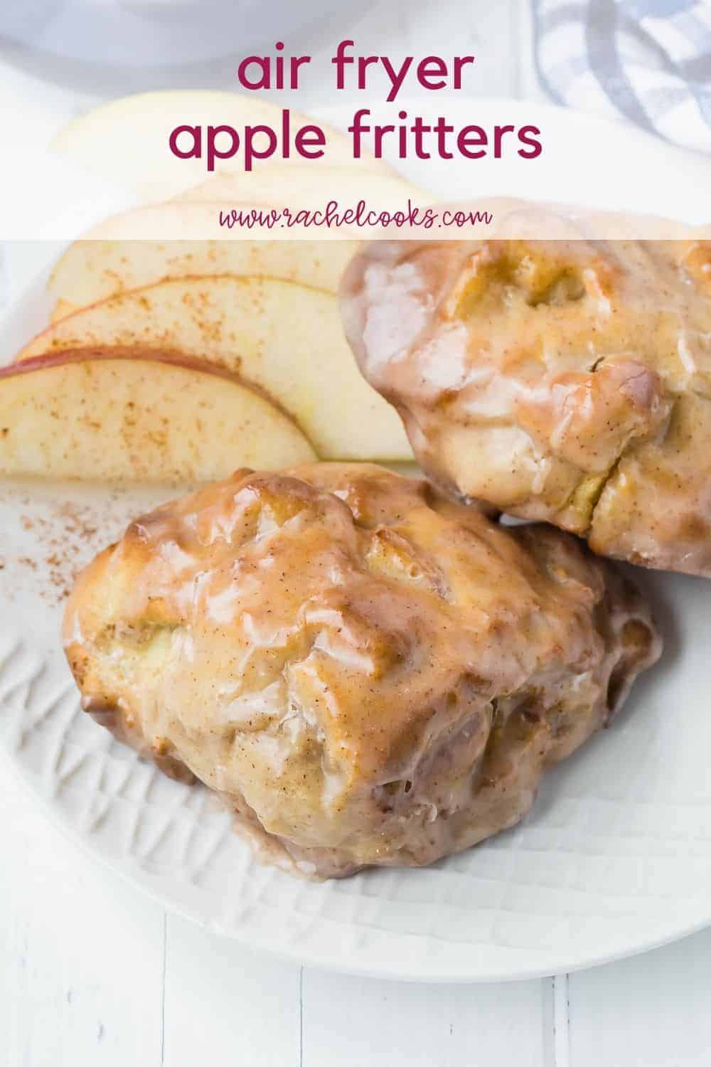 Two baked goods on a plate with apples, text overlay reads "air fryer apple fritters, rachelcooks.com"