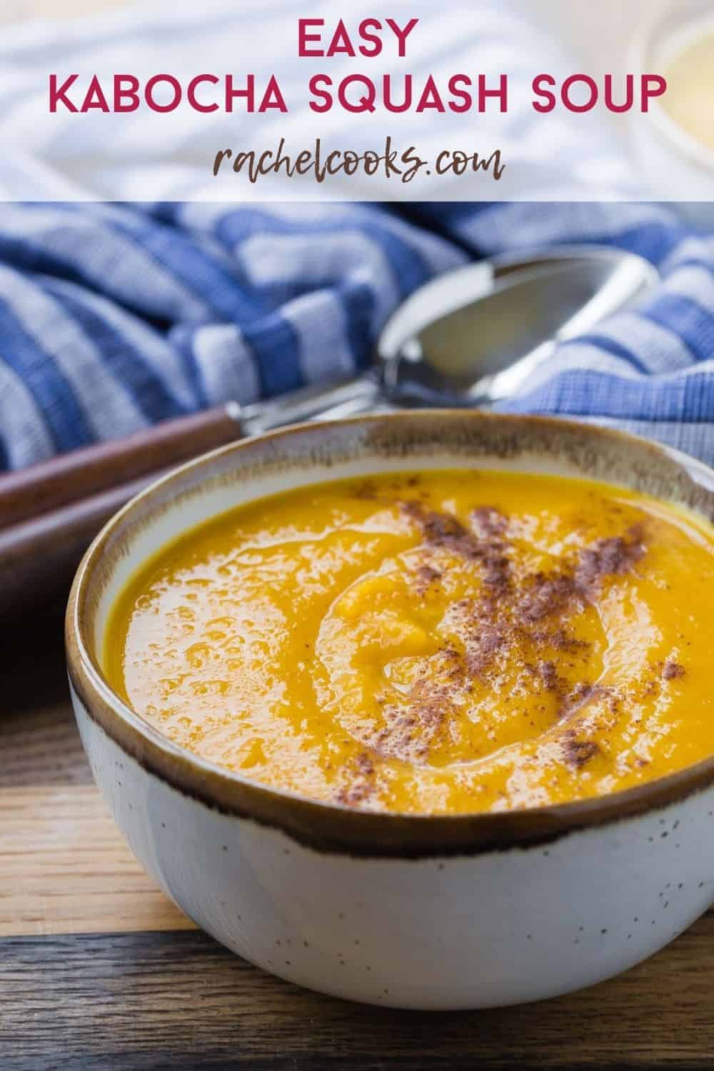 Bowl of soup with text overlay that reads "easy kabocha squash soup, rachelcooks.com"