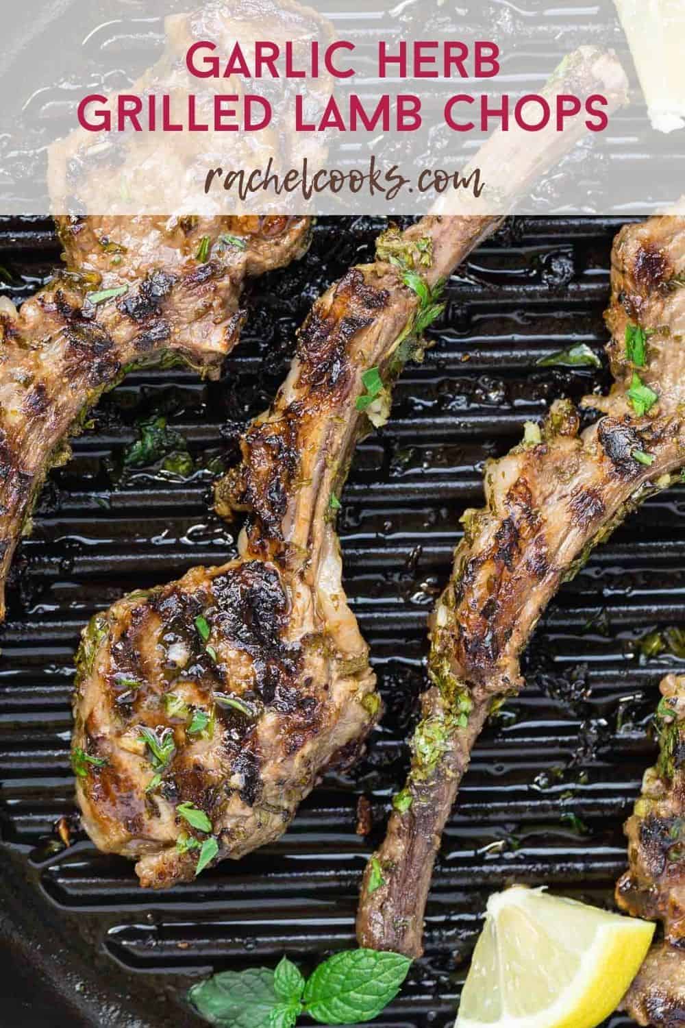 Overhead view of lamb on a grill pan. Text overlay reads "garlic herb grilled lamb chops, rachelcooks.com"