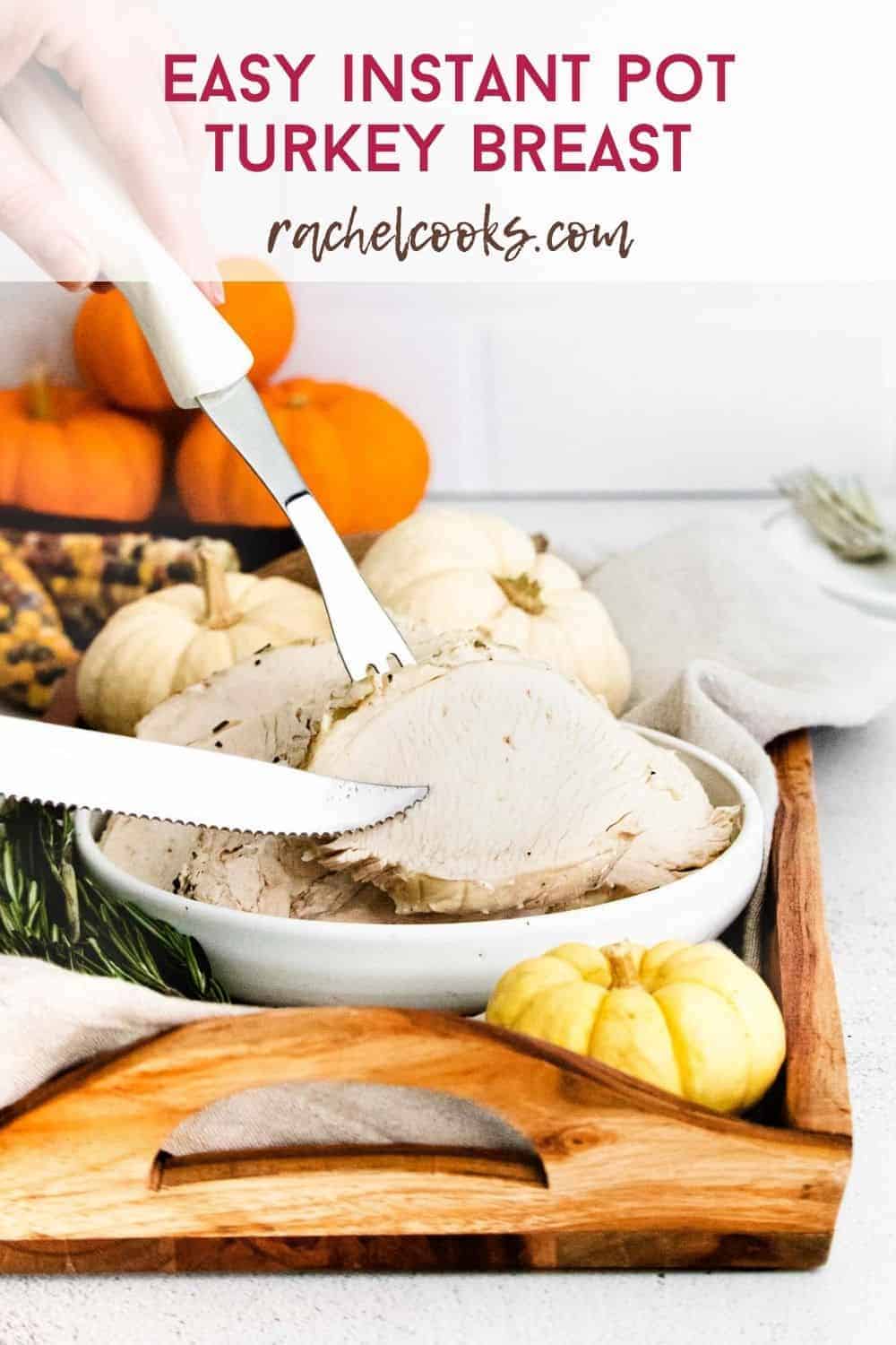 Sliced cooked turkey breast with a text overlay that reads "easy instant pot turkey breast"