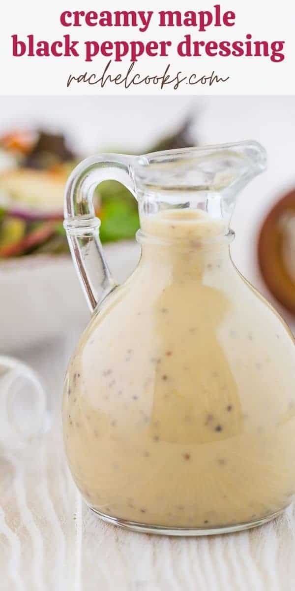 Salad dressing in a jar, text overlay reads "creamy maple dressing with black pepper."