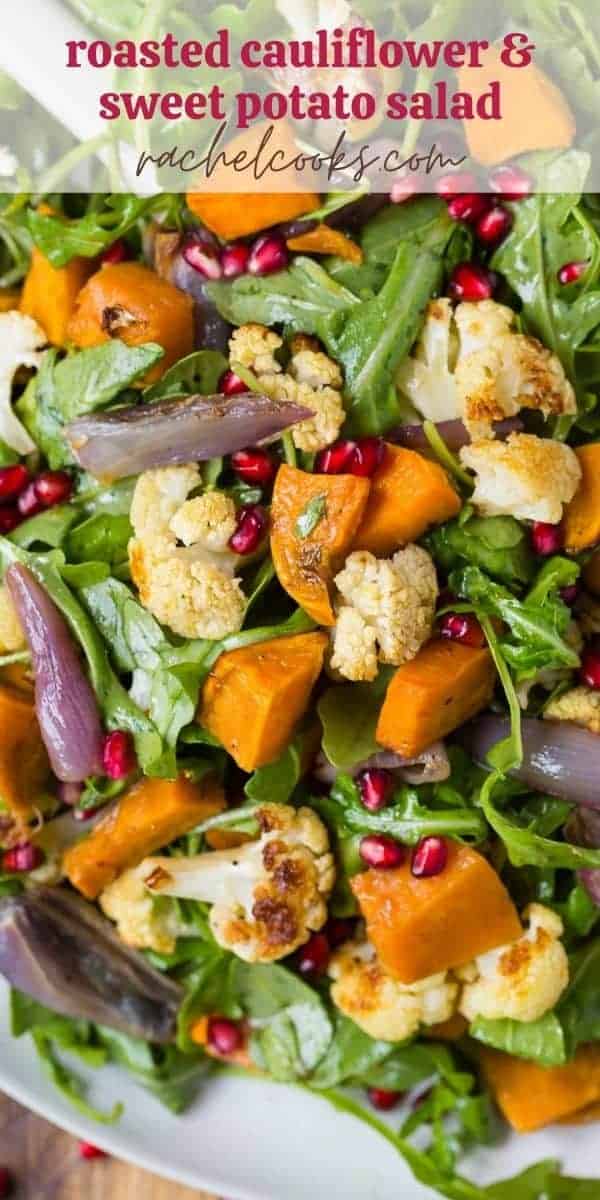 Colorful salad with text overlay that reads "roasted cauliflower and sweet potato salad, rachelcooks.com"