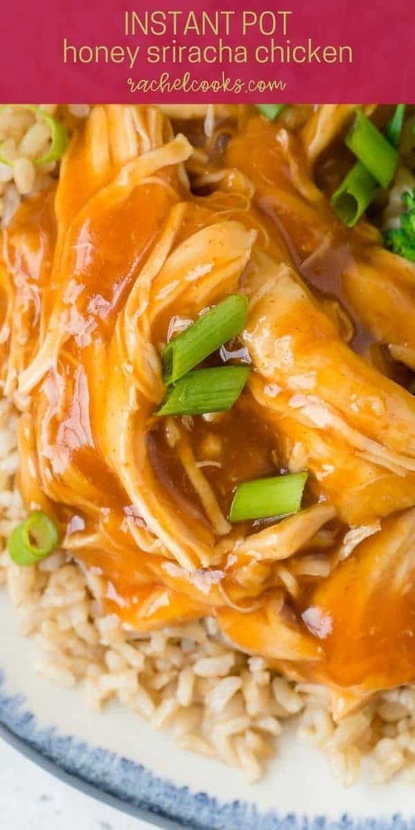 Chicken, rice and broccoli on a plate, text overlay reads "Instant pot honey sriracha chicken, rachelcooks.com"