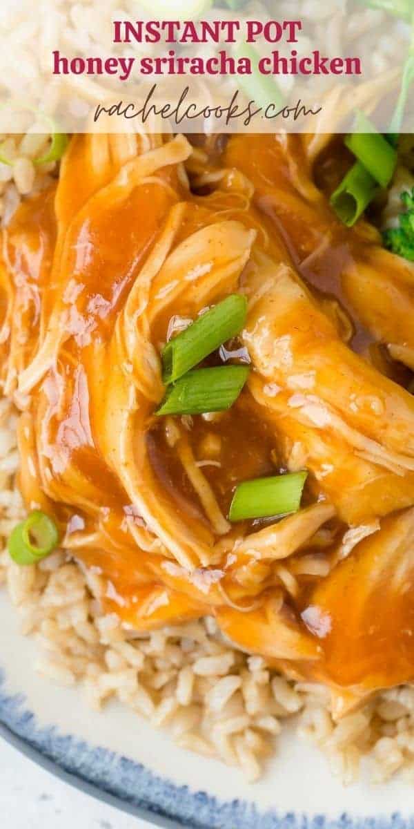 Chicken, rice and broccoli on a plate, text overlay reads "Instant pot honey sriracha chicken, rachelcooks.com"