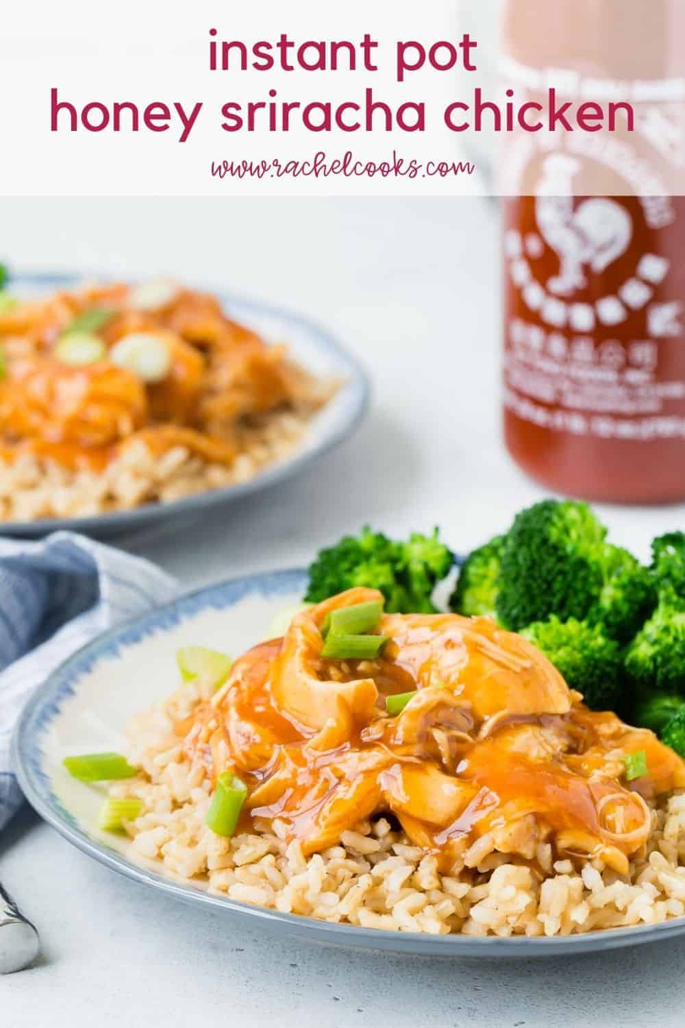 Chicken, rice and broccoli on a plate, text overlay reads "Instant pot honey sriracha chicken, rachelcooks.com"