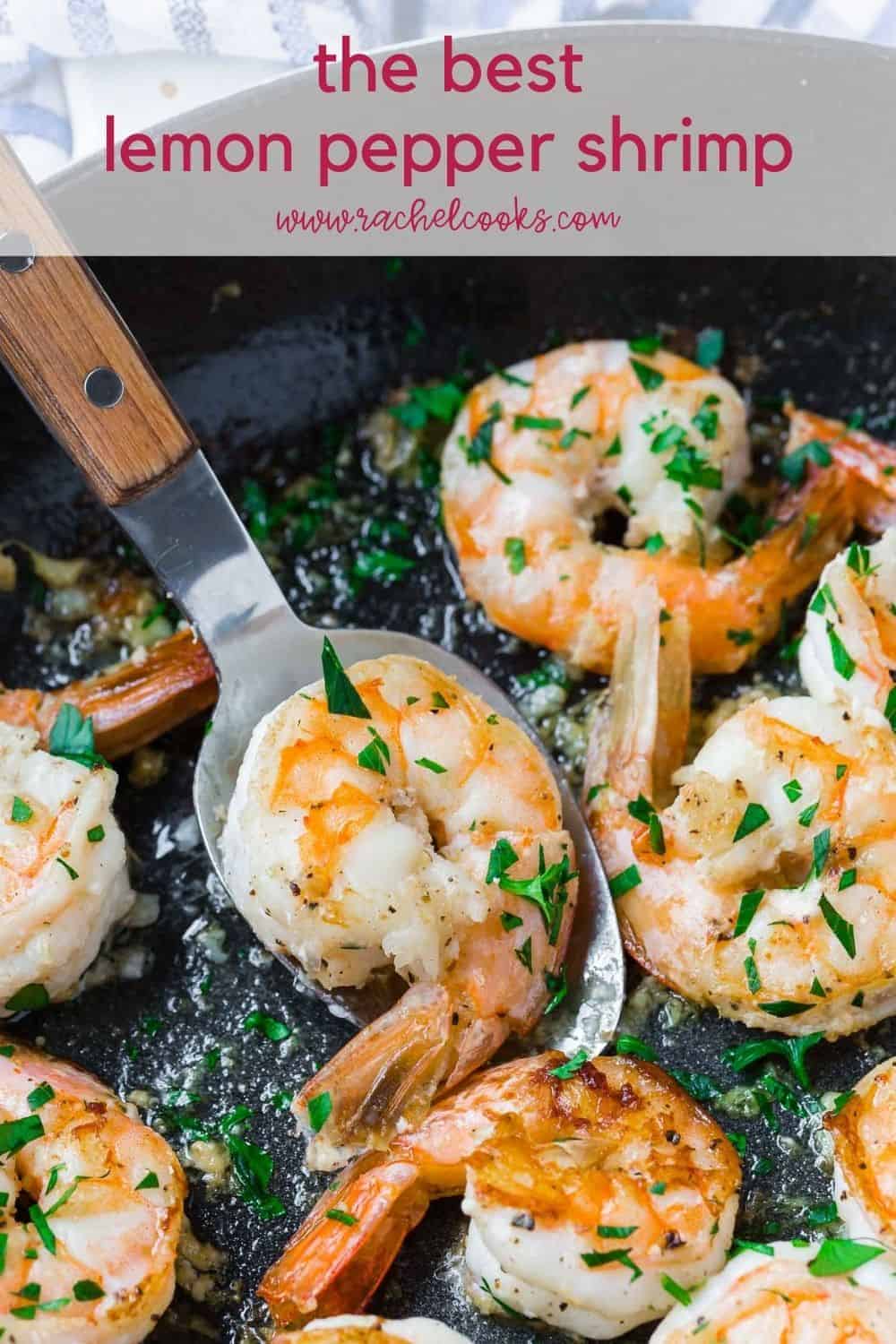 Cooked shrimp in a pan, text overlay reads "the best lemon pepper shrimp, rachelcooks.com"