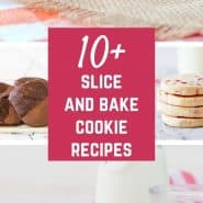 Four images of cookies, text overlay reads "10+ slice and bake cookie recipes"