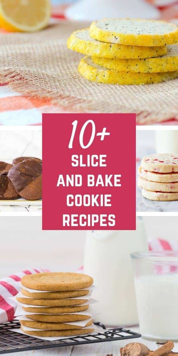 Four images of cookies, text overlay reads "10+ slice and bake cookie recipes"