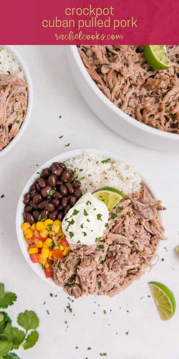 Burrito bowl with pork, beans, and rice, text overlay reads "crockpot cuban pork, rachelcooks.com"